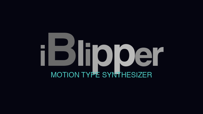 iBlipper kinetic typography synthesizer
